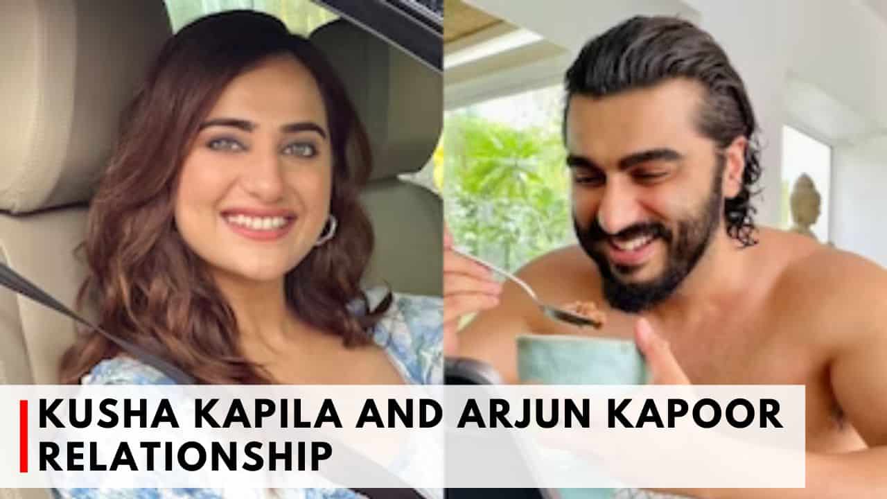 Kusha Kapila and Arjun Kapoor Relationship