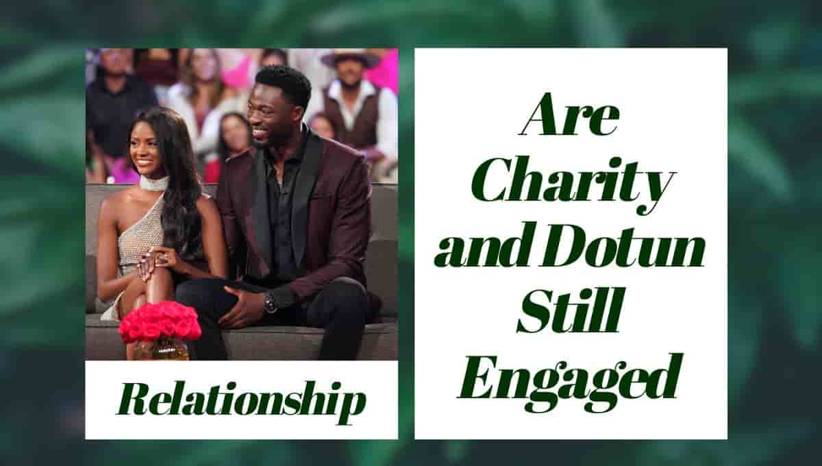 Are Charity and Dotun Still Engaged
