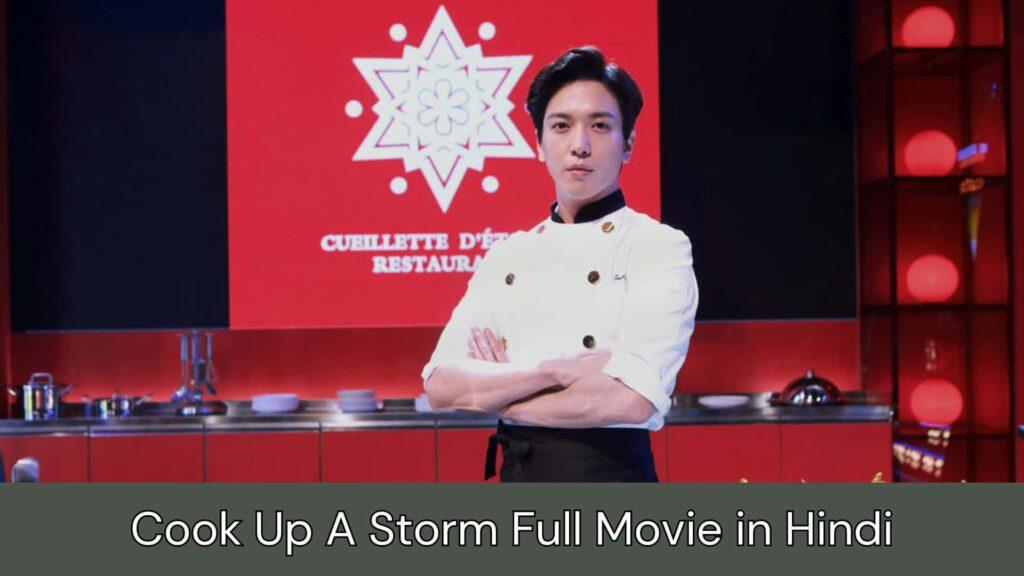 Cook Up A Storm Full Movie in Hindi Filmyzilla, Filmywap, Filmymeet, Moviesflix