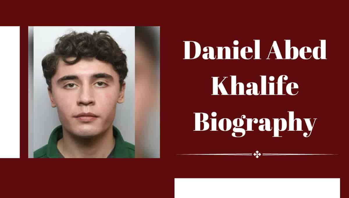 Daniel Abed Khalife Ethnicity, Wikipedia, Nationality, Wiki, Background, Who Is