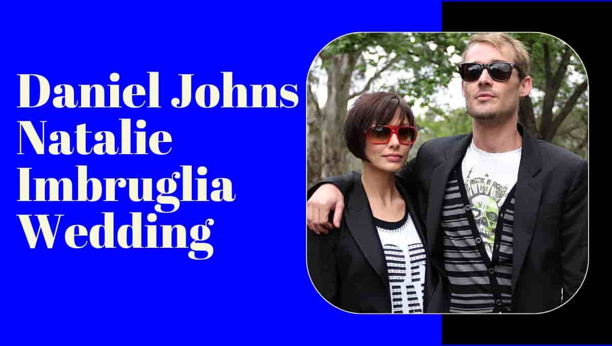 Daniel Johns Natalie Imbruglia Wedding, Children, Partner