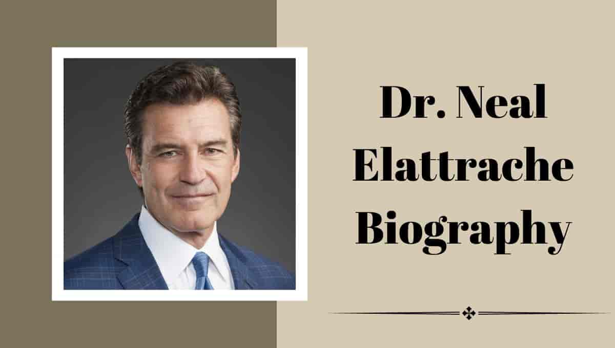 Dr. Neal Elattrache Wikipedia, Wiki, Salary, Patient, Wife, Age
