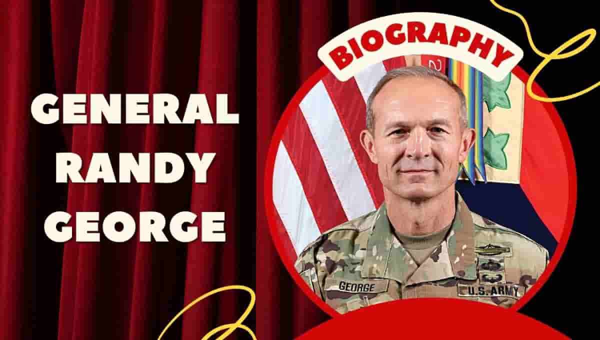 General Randy George Bio, Biography, Wikipedia, Wiki, Family, Wife