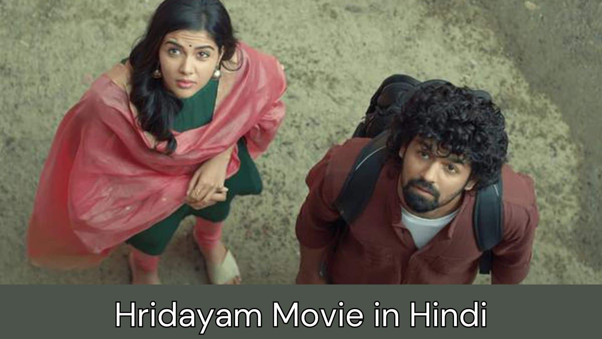 Hridayam Movie in Hindi Dubbed Filmyzilla, Mp4moviez, vegamovies, HDHUB4U
