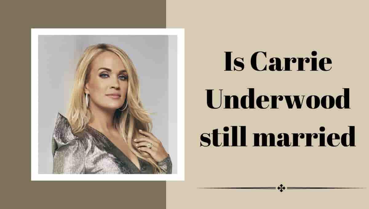 Is Carrie Underwood still married