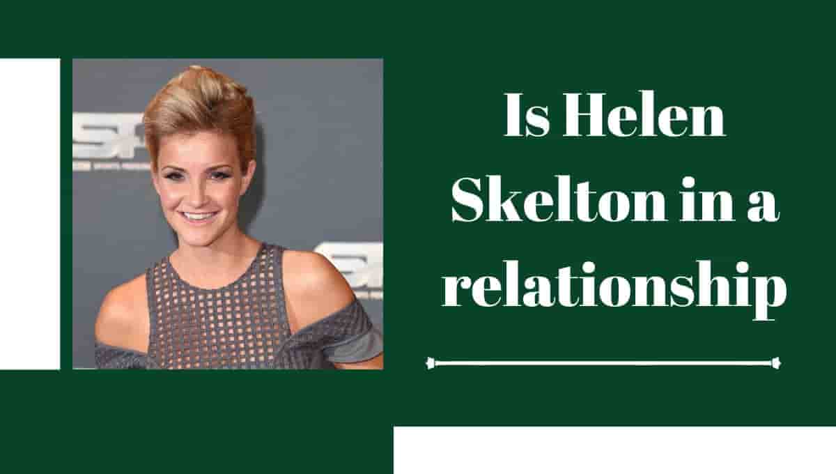 Is Helen Skelton in a relationship
