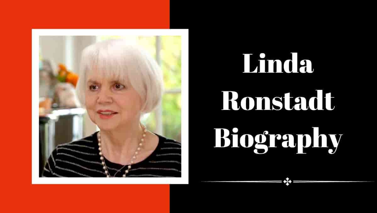 Linda Ronstadt Ethnicity, Illness, Heritage, Wikipedia, Parents, Age, Net Worth, Young