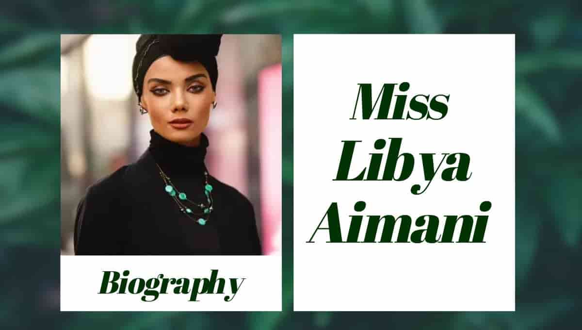 Miss Libya 2023 Aimani Wikipedia, Father, Parents