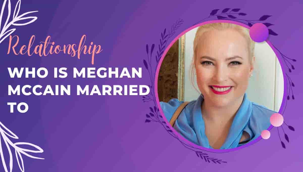 Who is Meghan Mccain married to