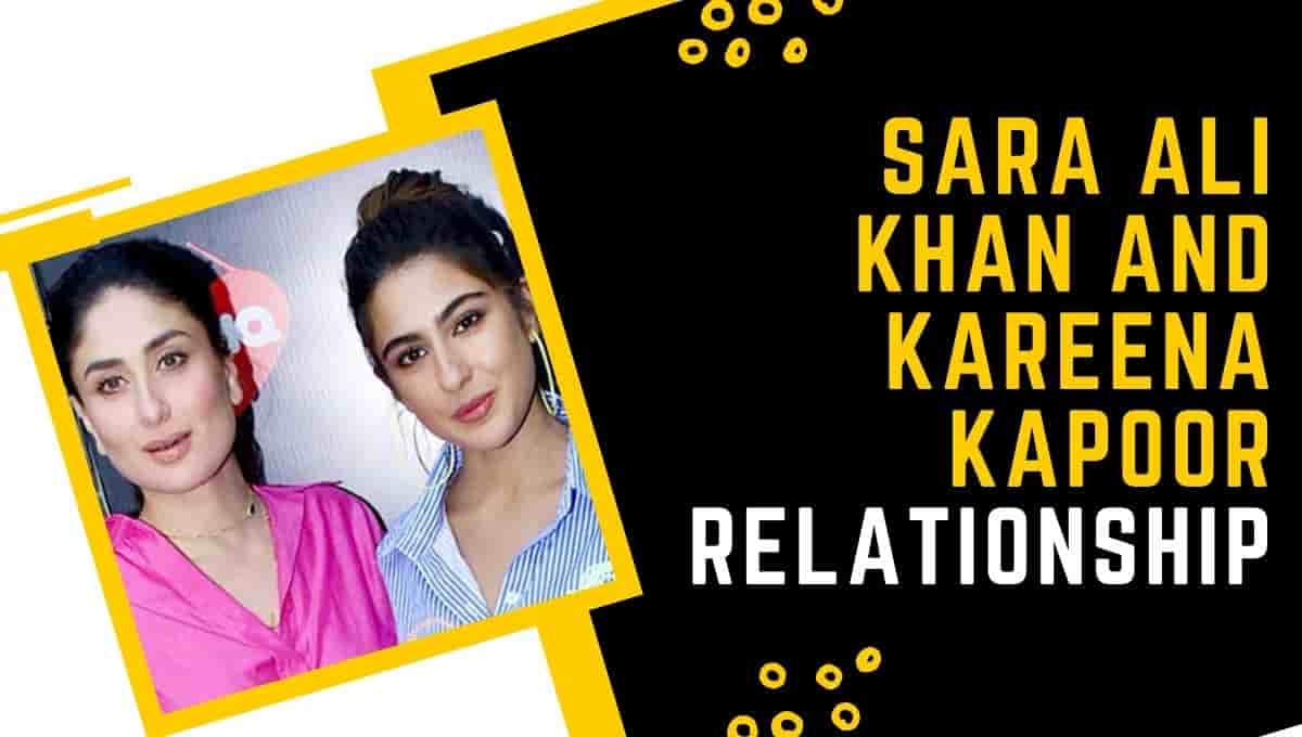 Sara Ali Khan and Kareena Kapoor relationship