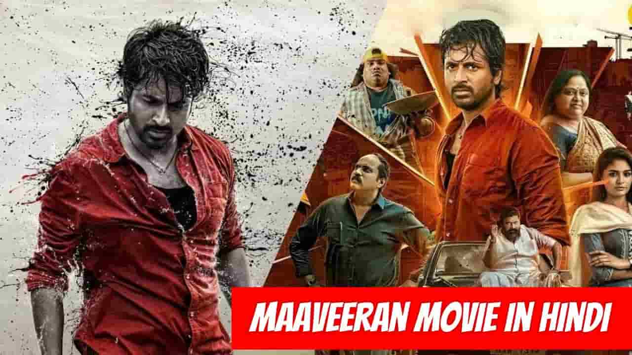 Maaveeran Movie Download in Hindi Filmywap, Filmyzilla, Filmymeet, Hdhub4u, Telegram Link
