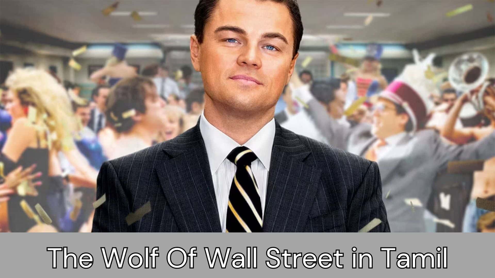 The Wolf Of Wall Street tamil dubbed telegram link 1080p, 720p, 480p