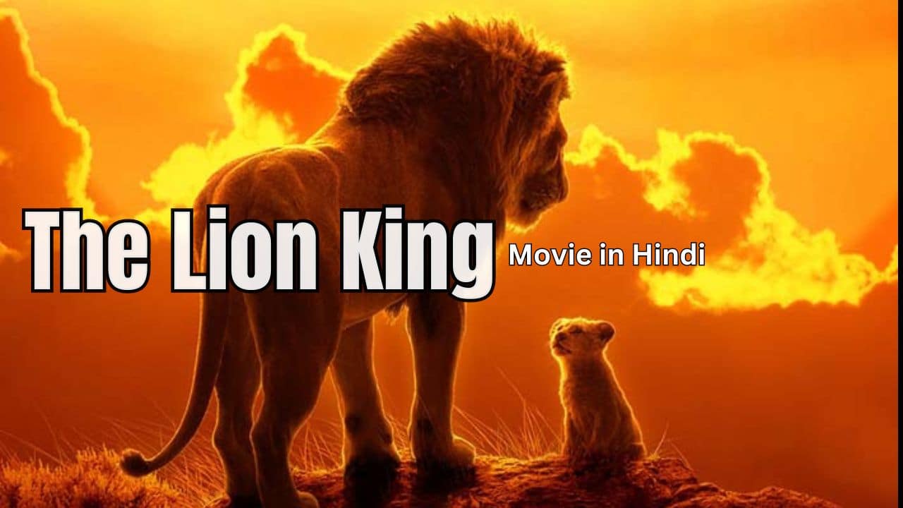 The Lion King Full Movie in Hindi Download Mp4moviez, Filmyhit, Pagalmovies, Filmymeet, Afilmywap