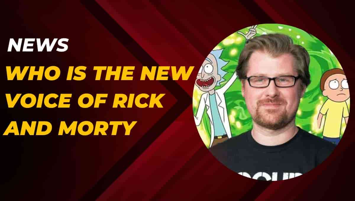 Who is the new voice of Rick and Morty