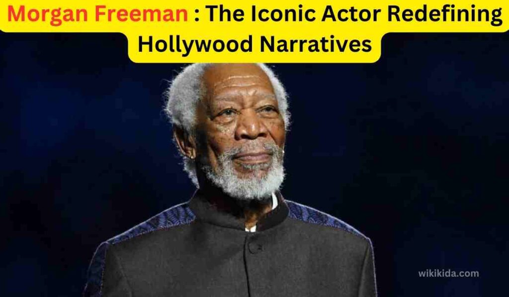 Morgan Freeman: The Iconic Actor Redefining Hollywood Narratives