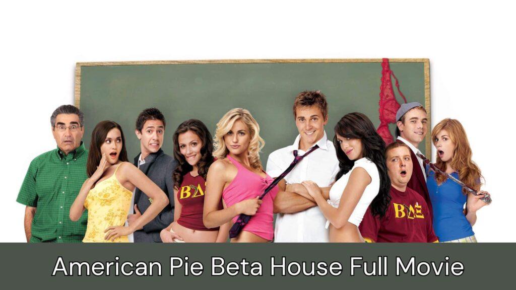 American Pie Beta House Full Movie Netnaija, Dailymotion, Filmyzilla, Fzmovies
