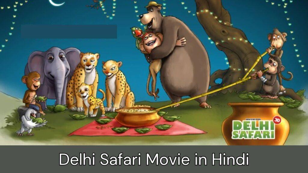 Delhi Safari Movie in Hindi Filmyzilla, Filmywap, Worldfree4u, Filmymeet, Pagalworld