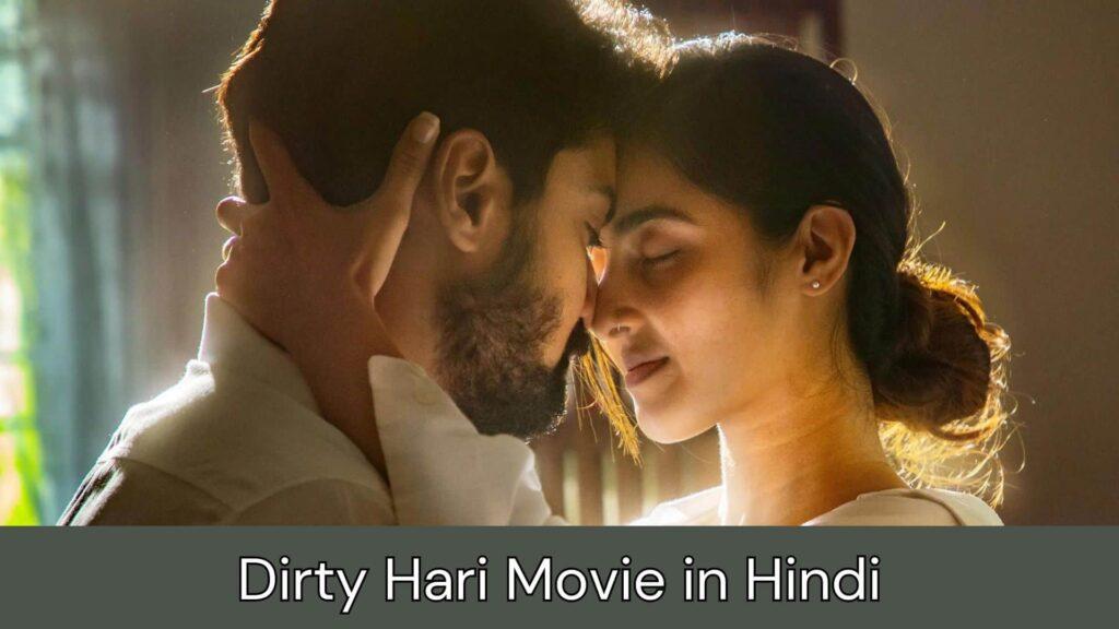Dirty Hari Movie in Hindi Filmyzilla, Filmywap, Filmymeet, Vegamovies, Mp4moviez