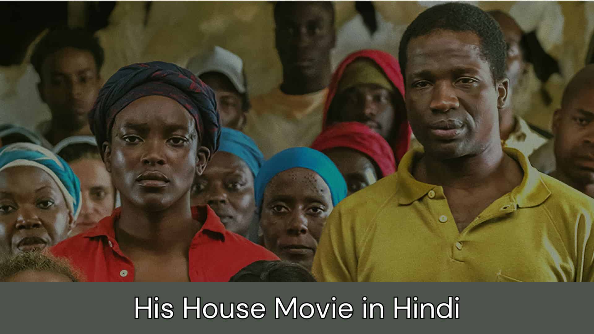 His House Movie Explained, Review, Cast, Rating, Ending
