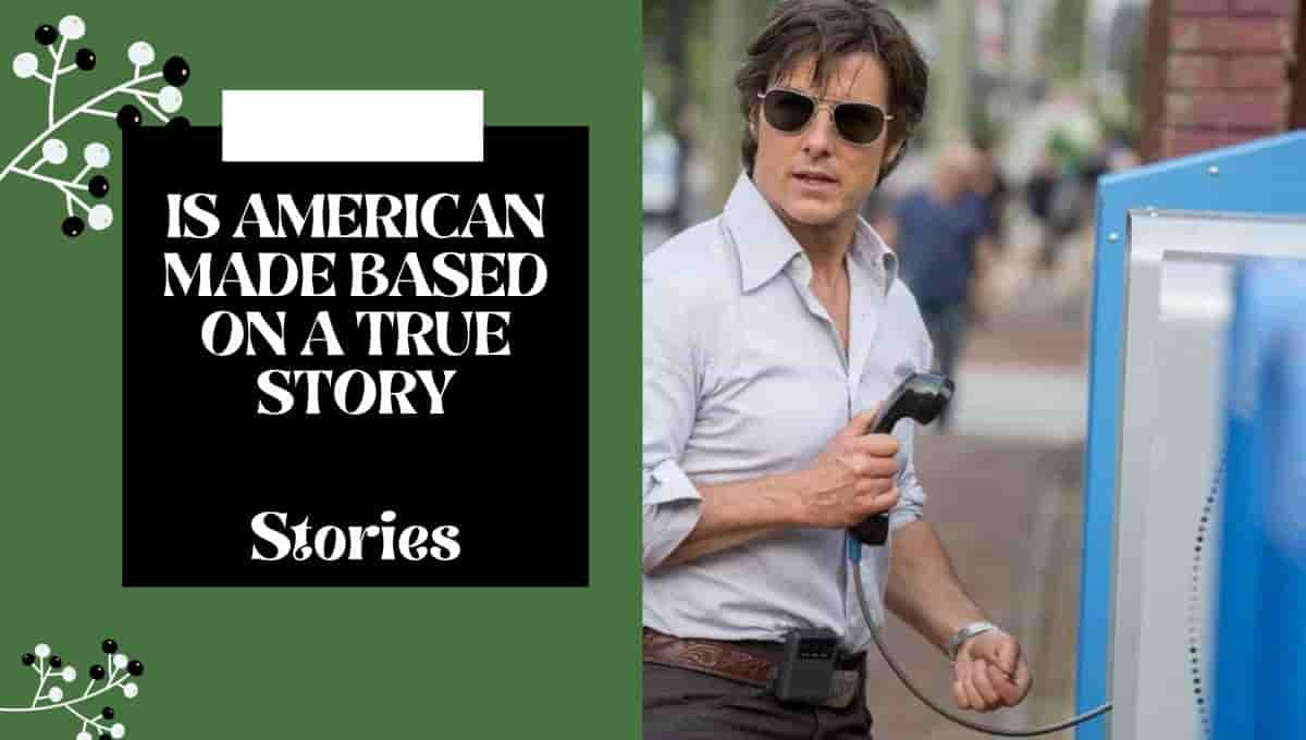 Is American Made based on a true story