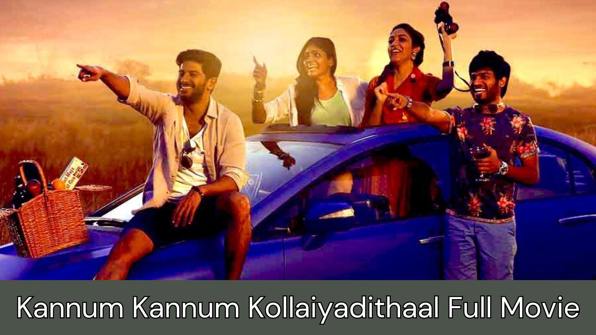 Kannum Kannum Kollaiyadithaal Full Movie Tamilyogi, In Hindi, In Tamil, Moviesda, Filmyzilla