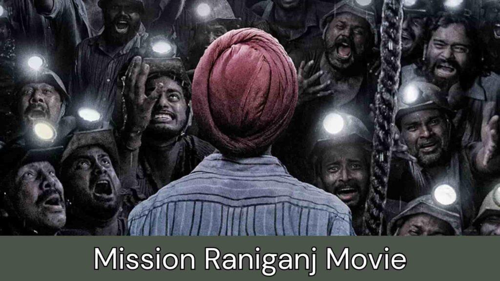 Mission Raniganj Movie Review, Budget, Release Date, Cast