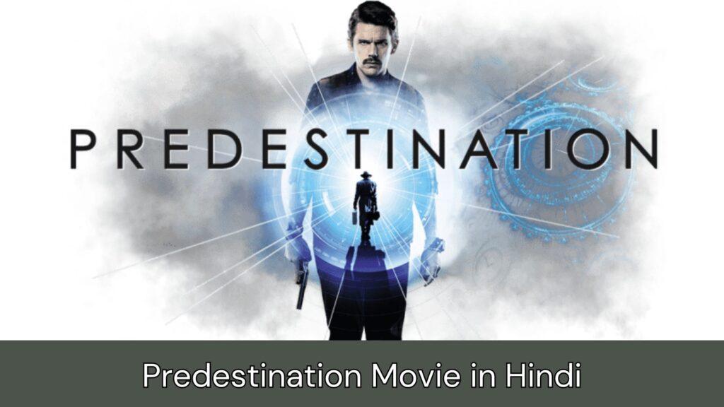 Predestination Movie Explained, Streaming, Review, Trailer, Cast