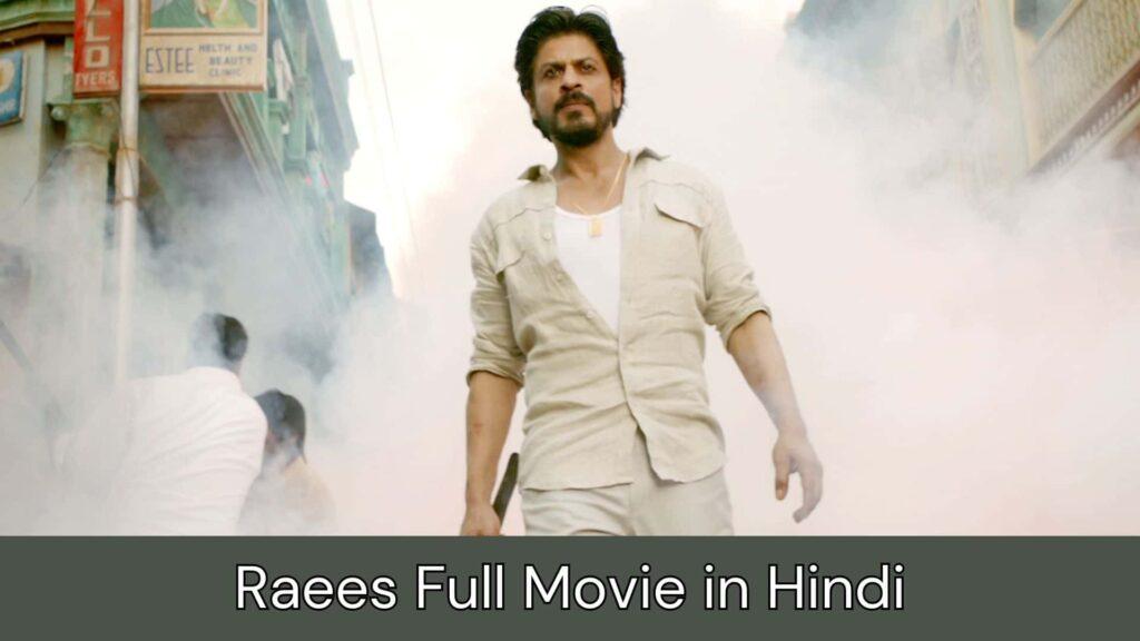Raees Full Movie in Hindi HD Free, 123mkv, Mp4moviez, Filmy4wap, Filmywap, Vegamovies, Telegram Link