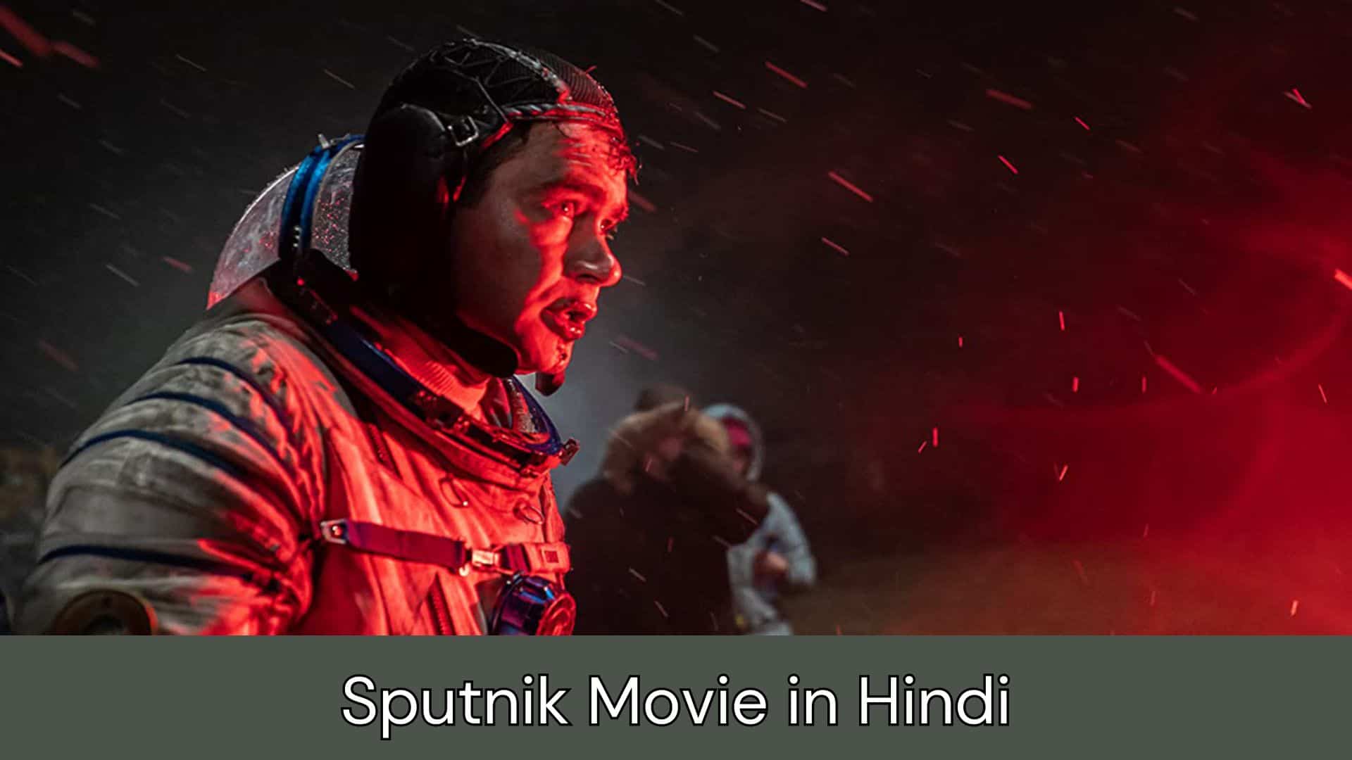 Sputnik Movie in Hindi Mp4moviez, Filmyzilla, Filmywap, HDHUB4U, Mp4moviez