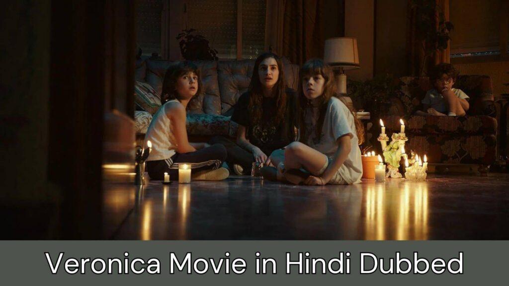Veronica Movie in Hindi Dubbed HD 720p Filmywap, Khatrimaza, Filmygod, Moviesflix, Worldfree4u, Filmymeet